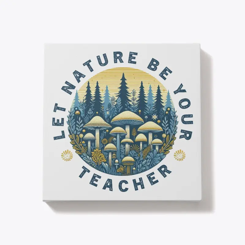 Let Nature Be Your Teacher