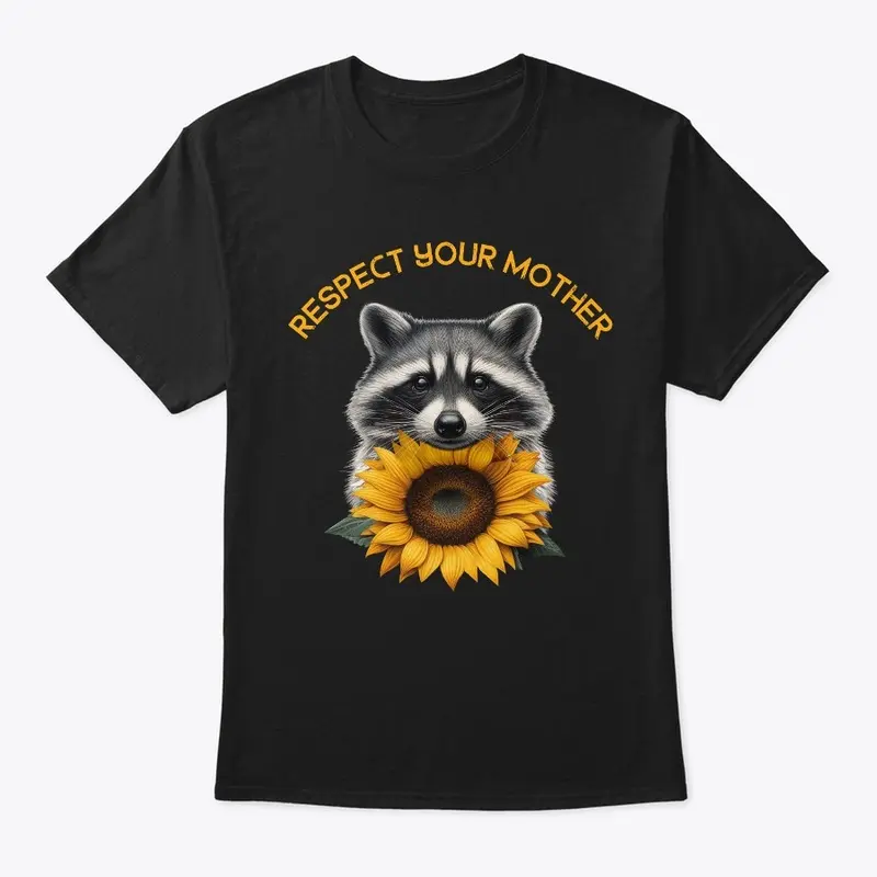 Raccoon Respect Your Mother